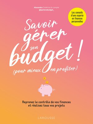 cover image of Savoir gérer son budget ! (Pour mieux en profiter)